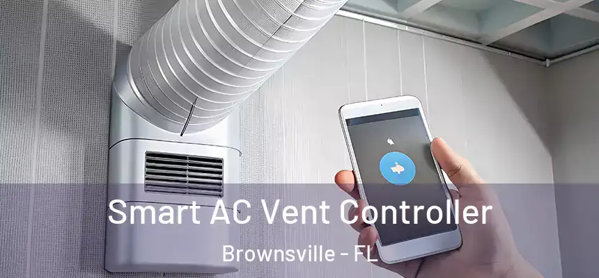 Smart AC Vent Controller Brownsville - FL
