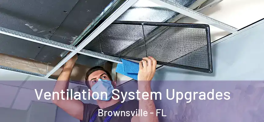 Ventilation System Upgrades Brownsville - FL